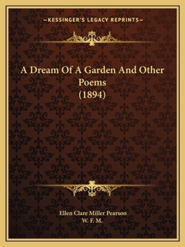 Paperback A Dream Of A Garden And Other Poems (1894) Book