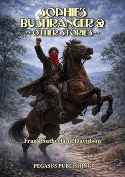 Paperback Sophie's Bushranger And Other Stories Book