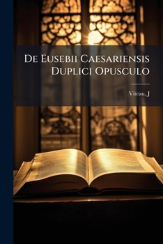 Paperback De Eusebii Caesariensis Duplici Opusculo [Latin] Book