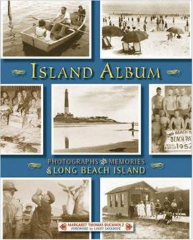 Hardcover Island Album: Photographs and Memories of Long Beach Island Book