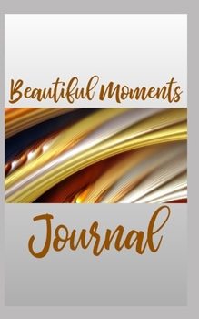 Paperback Beautiful Moments Journal Book