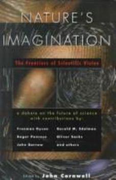 Hardcover Nature's Imagination: The Frontiers of Scientific Vision Book