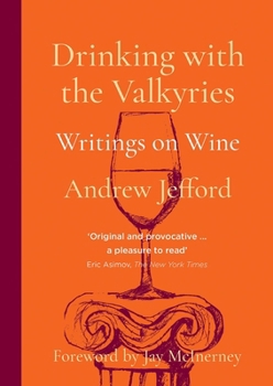 Paperback Drinking with the Valkyries: Writings on Wine Book