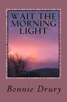 Paperback Wait the Morning Light Book