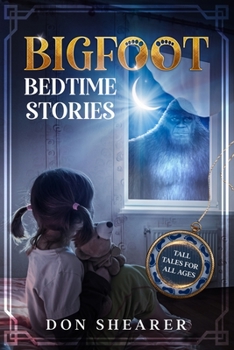 Paperback Bigfoot Bedtime Stories: Tall Tales for All Ages Book