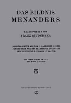 Paperback Das Bildnis Menanders: Sonderabdruck Aus Dem 21. Bande Der Neuen Jahrbücher Für Das Klassische Altertum Geschichte Und Deutsche Literatur [German] Book