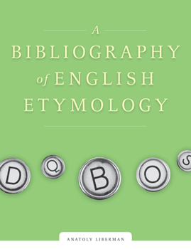 Hardcover A Bibliography of English Etymology: Sources and Word List Book