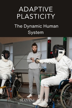 Paperback Adaptive Plasticity: The Dynamic Human System Book