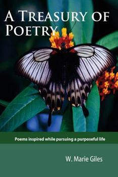 Paperback A Treasury of Poetry: Poems inspired while pursuing a purposeful life Book