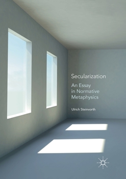 Paperback Secularization: An Essay in Normative Metaphysics Book