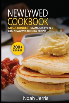 Paperback Newlywed Diet: MEGA BUNDLE - 5 Manuscripts in 1 - 200+ Recipes designed for Newlywed diet Book