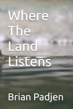 Paperback Where The Land Listens Book