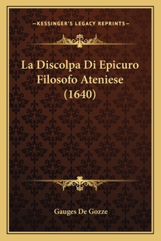 Paperback La Discolpa Di Epicuro Filosofo Ateniese (1640) [French] Book