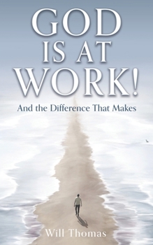 Paperback God Is at Work!: And the Difference That Makes Book