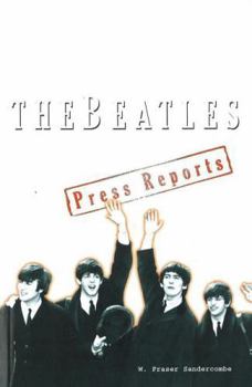 Paperback The Beatles: The Press Reports: 1961-1970 Book