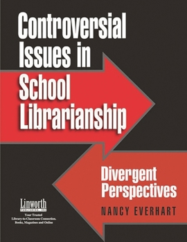 Paperback Controversial Issues in School Librarianship: Divergent Perspectives Book