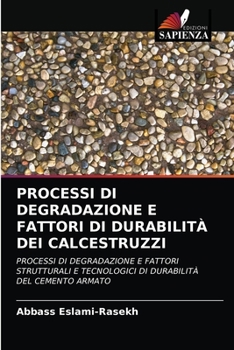 Paperback Processi Di Degradazione E Fattori Di Durabilità Dei Calcestruzzi [Italian] Book