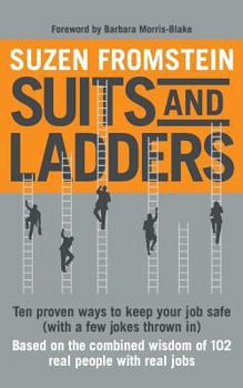 Paperback Suits and Ladders 5 x 8: Ten Proven Ways to Keep Your Job Safe (with a few jokes thrown in) Book