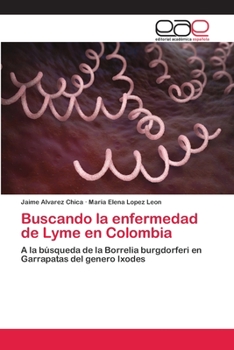 Buscando la enfermedad de Lyme en Colombia