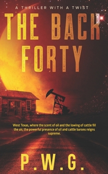 Paperback The Back Forty: a thriller with a twist Book