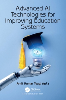 Hardcover Advanced AI Technologies for Improving Education Systems Book