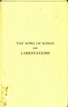 Paperback The Song of Songs and Lamentations: A Study, Modern Translation and Commentary Book