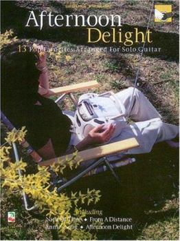 Paperback Afternoon Delight - 13 Pop Favorites Arranged for Solo Guitar Book