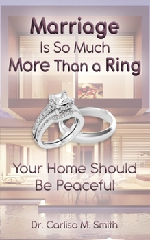 Paperback Marriage Is So Much More Than A Ring: Your Home Should Be Peaceful Book