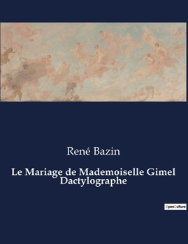 Paperback Le Mariage de Mademoiselle Gimel Dactylographe [French] Book