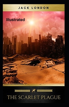 Paperback The Scarlet Plague Illustrated Book