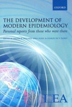 Hardcover The Development of Modern Epidemiology: Personal Stories from Those Who Were There Book