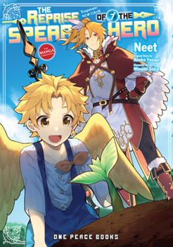 The Reprise of the Spear Hero Volume 07: The Manga Companion - Book #7 of the 漫画 槍の勇者のやり直し