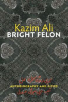 Hardcover Bright Felon: Autobiography and Cities Book