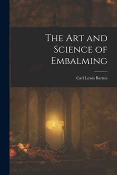 Paperback The Art and Science of Embalming Book
