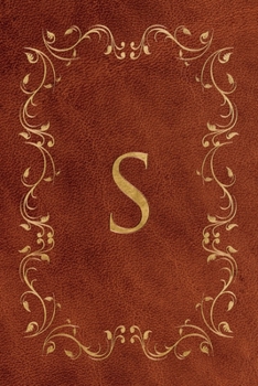 S: Faux leather effect / look gold monogram. Personalized letter ruled journal notebook. Elegant traditional design suitable for all: men, women, ... pages in 6 x 9 matte finish, handy size.