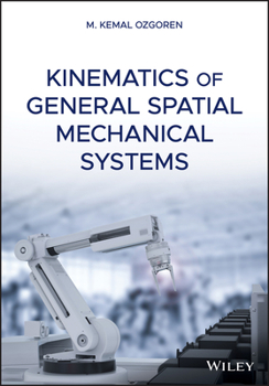 Hardcover Kinematics of General Spatial Mechanical Systems Book