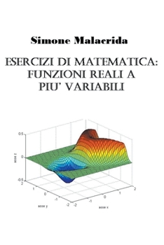 Paperback Esercizi di matematica: funzioni reali a più variabili [Italian] Book