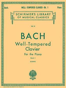 Paperback Bach Well-Tempered Clavier Book 1 Piano Sheet Music Schirmer Classics Vol. 13 Preludes and Fugues Bwv 846-869 Advanced Piano Songbook and Teacher Reso Book