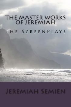 Paperback The Master Works of Jeremiah: The ScreenPlays Book