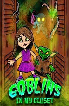 Paperback Goblins in My Closet - Part I Book