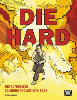 Paperback Die Hard: The Authorized Coloring and Activity Book