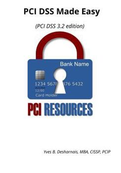 Paperback PCI Dss Made Easy: PCI Dss 3.2 Edition Book