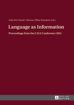 Hardcover Language as Information: Proceedings from the Cals Conference 2012 Book