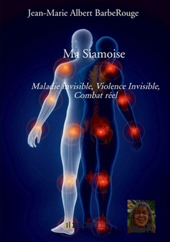 Paperback Ma Siamoise: Maladie invisible, Violence Invisible, Combat réel [French] Book