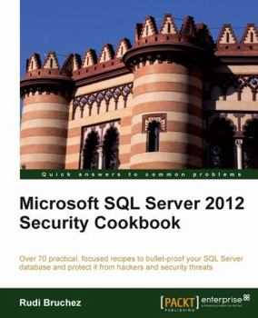 Paperback Microsoft SQL Server 2012 Security Cookbook Book