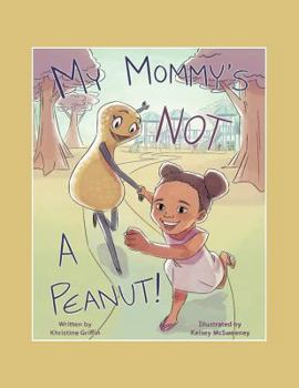 Paperback My Mommy'S Not a Peanut Book