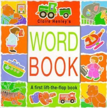 Hardcover Word Book: A First Lift-The-Flap Book