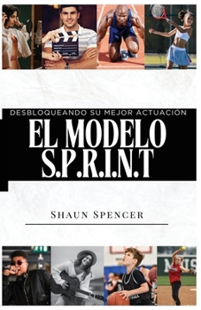 Paperback El Modelo S.P.R.I.N.T: Desbloqueando su Mejor Actuación [Spanish] Book