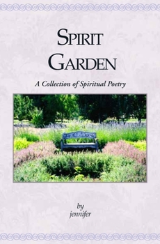 Paperback Spirit Garden: A Collection Of Spiritual Poetry Book