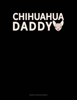 Paperback Chihuahua Daddy: Genkouyoushi Notebook Book